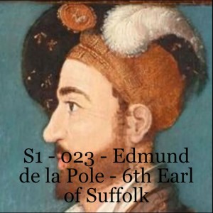 S1 - 023 - Edmund de la Pole - 6th Earl of Suffolk