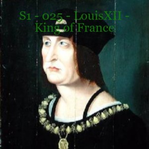 S1 - 025 - LouisXII of France
