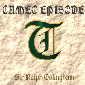 Cameo 11 - Sir Ralph Oolingham