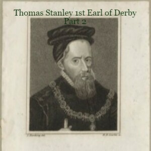 S1 - 032 - Thomas Stanley 1st Earl of Derby Part 2