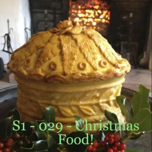 S1 - 029 - Christmas Food!