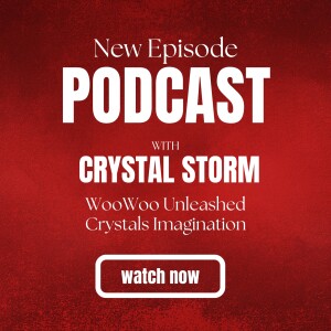 230. WooWoo Unleashed: Staring Into Scorpio Eyes with Crystal’s Imagination
