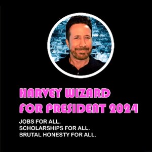 238. Beyond Politics: Joining the Wizard Movement with Harvey Wizard – A Journey to Health, Wealth, and Adventure!