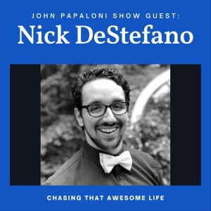 240. Unleashing Resilience: The Awesome Journey of Nick Destefano, Husband, Dad, and Resilient Leader!