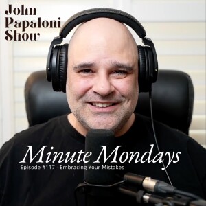 🎙️ Podcast Wisdom: Embrace Your Mistakes 🌟 - Minute Mondays EP_117