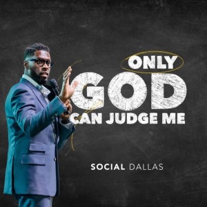 ”Only God Can Judge Me” | Robert Madu | Social Dallas