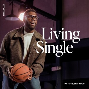 Living Single I Robert Madu I Social Dallas