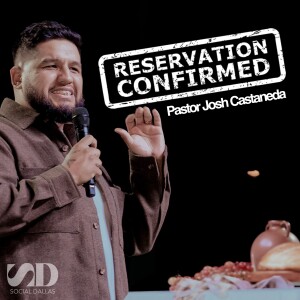 Pastor Josh Castañeda I Reservation Confirmed I Social Dallas