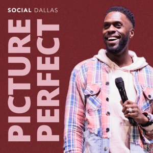 Picture Perfect | Robert Madu | ”Can We Talk” Series | Social Dallas