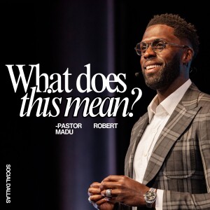 What Does This Mean? I Robert Madu I Social Dallas