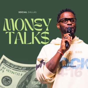 ”Money Talk$” | Robert Madu | Social Dallas