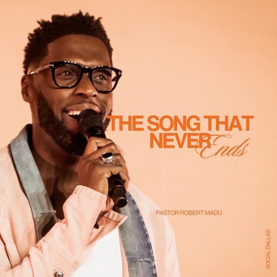 The Song That Never Ends I Robert Madu I Social Dallas