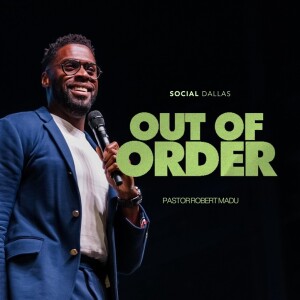 ”Out of Order” | Robert Madu | ’Money Talk$ Series’ | Social Dallas