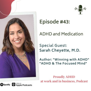 Managing ADHD with Medication | Guest Dr. Sarah Cheyette