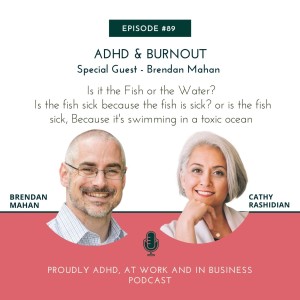 ADHD and Burnout: Navigating the Connection | Guest - Brendan Mahan