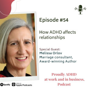 How ADHD affects relationships | Guest Melissa Orlov