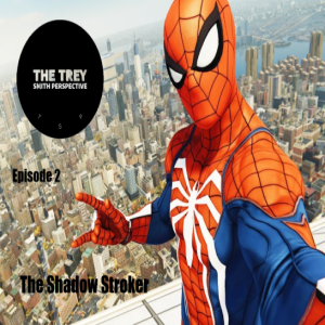 Ep.2 The Shadow Stroker