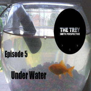Ep. 5 Under Water