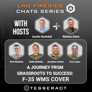LNO Fireside Chat: A journey from Grassroots to Success F-35 WMS Cover