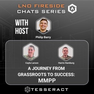 LNO Fireside Chat: A Journey from Grassroots to Success Mobile Munitions Production Platform