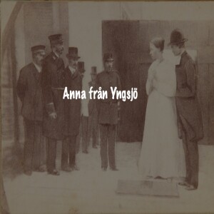 Avsnitt 18 Anna från Yngsjö