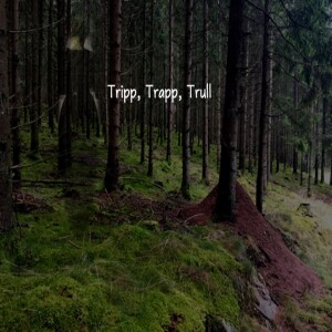 avsnitt 22 Tripp Trapp Trull