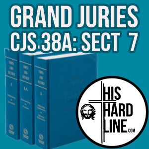 🔷Grand Juries CJS 38A: Sect 7