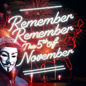 Remember, Remember, the 5th of November