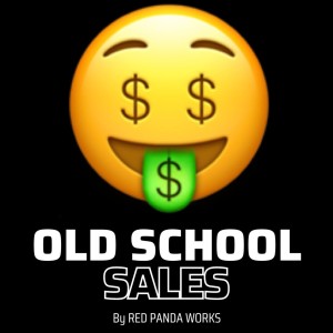 Old school sales #33 🤑 Sales Podcast