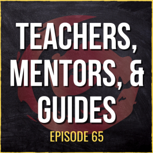 The Role of Teachers, Mentors, and Guides in Our Soul’s Quest | ASQ PODCAST E65