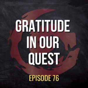 The Power of Gratitude: Unlocking Joy on our Quest  | ASQ PODCAST E76