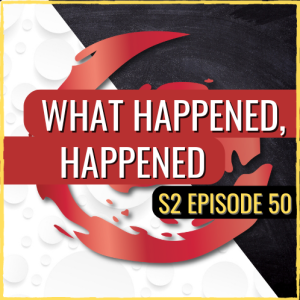 What Happened, Happened (Ways to Leave Your Past Behind ) | ASQ PODCAST S2 E50