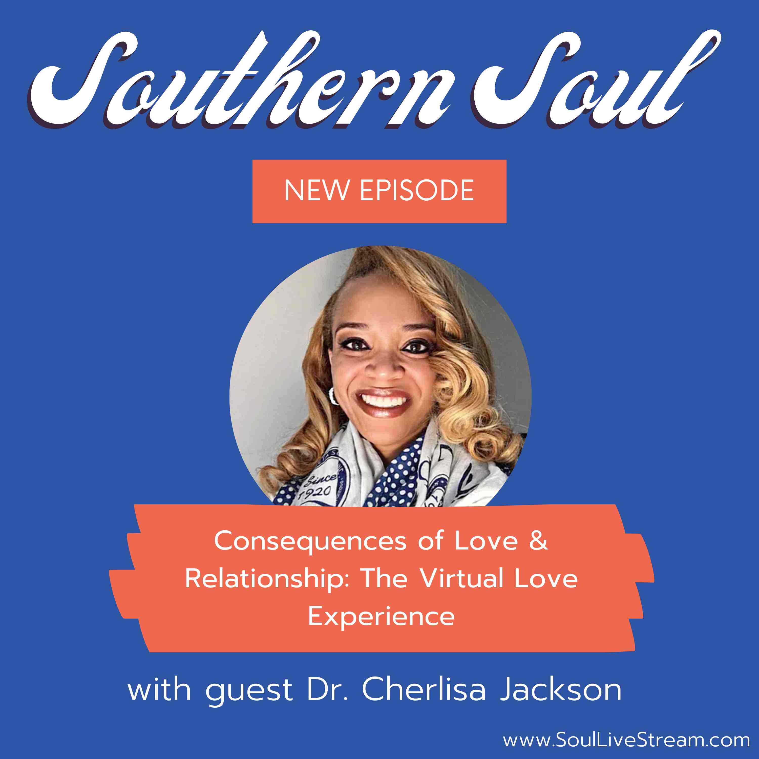 Consequences of Love & Relationship: The Virtual Love Experience featuring Dr. Cherlisa Jackson Image