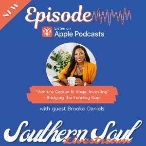 “Venture Capital & Angel Investing” -  Bridging the Funding Gap with Brooke Daniels