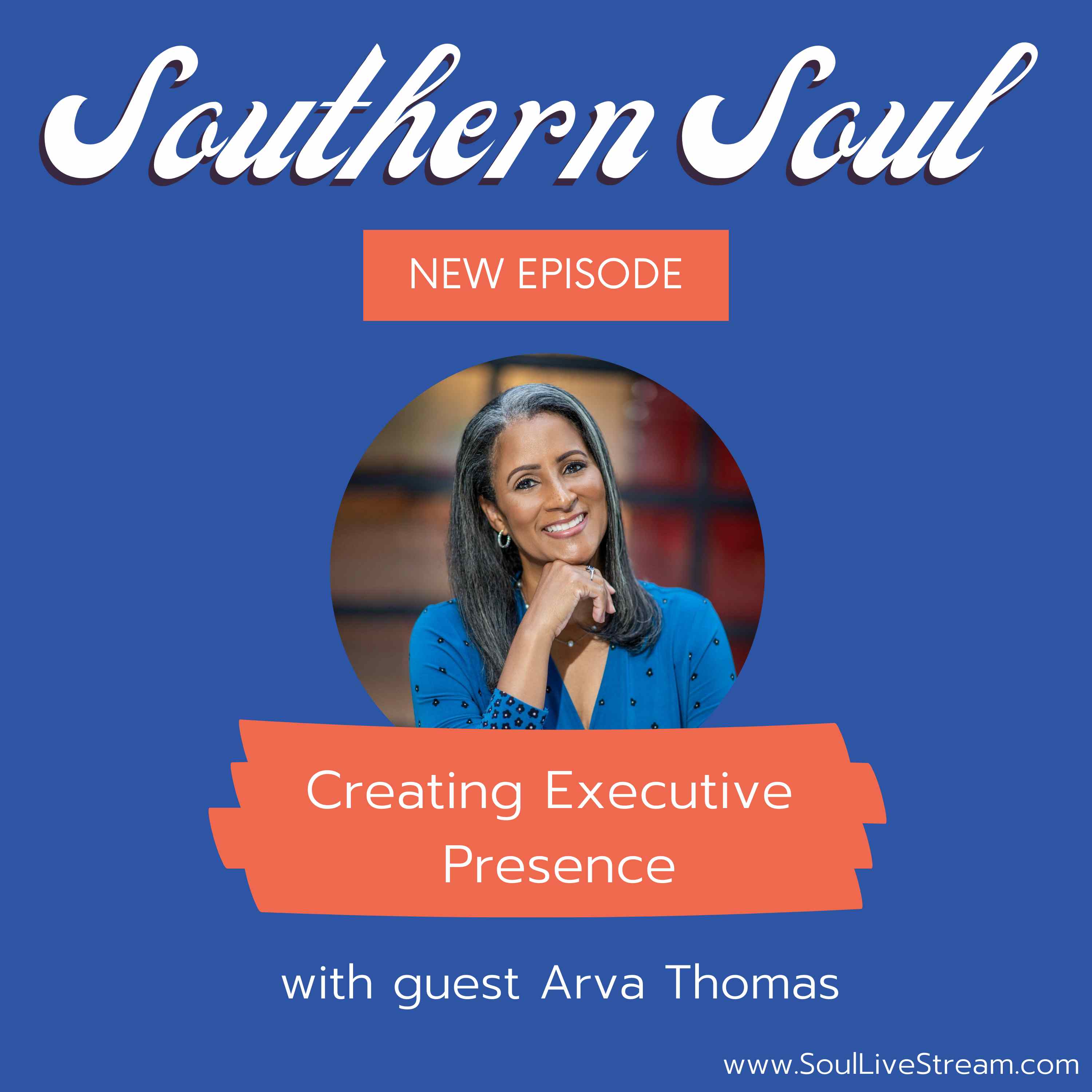 Creating Executive Presence with Arva Thomas, Public Speaking Coach Image