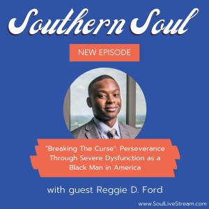 “Breaking The Curse”: Perseverance Through Severe Dysfunction as a Black Man in America featuring Reggie D. Ford