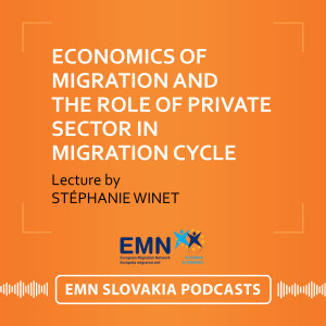 Stéphanie Winet: Migrants and employers: economics of migration and the role of private sector in migration cycle