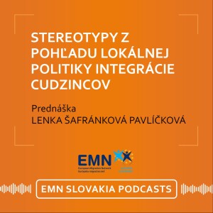 2024│Lenka Šafránková Pavlíčková: Stereotypy z pohľadu lokálnej politiky integrácie cudzincov (v češtine)