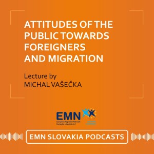 2024│Michal Vašečka: What are the attitudes of the public towards foreigners and migration? (in English)