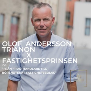 70. Olof Andersson (SV) Trianons VD - Från frukthandlare till börsnoterat fastighetsföretag