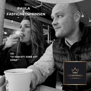 100. Daniel & Paula - Vi har ett jobb att göra