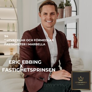 94. Eric Ebbing från Homerun brokers - Utvecklar och förmedlar fastigheter i Marbella