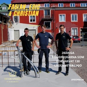 66. Fabian, Eric och Christian (sv) - 28 åriga bondpojkarna som förvärvat 130 lägenheter på fritiden i Hjo