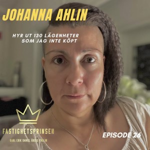 26. Johanna Ahlin - Hyr ut 130 lägenheter som jag inte köpt