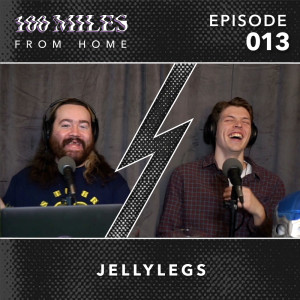 100 Miles: From Home EP #013 w/ Jellylegs