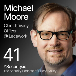 Michael Moore, Chief Privacy Officer at Lacework, Securing Tomorrow: Navigating the Cyber Frontier