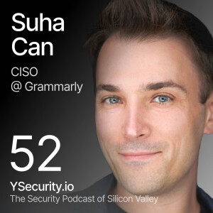 Suha Can, CISO at Grammarly: Safeguarding User Data in Enterprise AI Systems