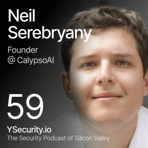 Neil Serebryany, Founder & CEO of CalypsoAI: Securing AI's Future and Tackling Tomorrow's Risks