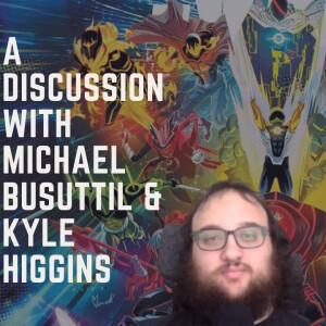 Michael Busuttil and Kyle Higgins return to chat Massiveverse, Moon Man, and More!