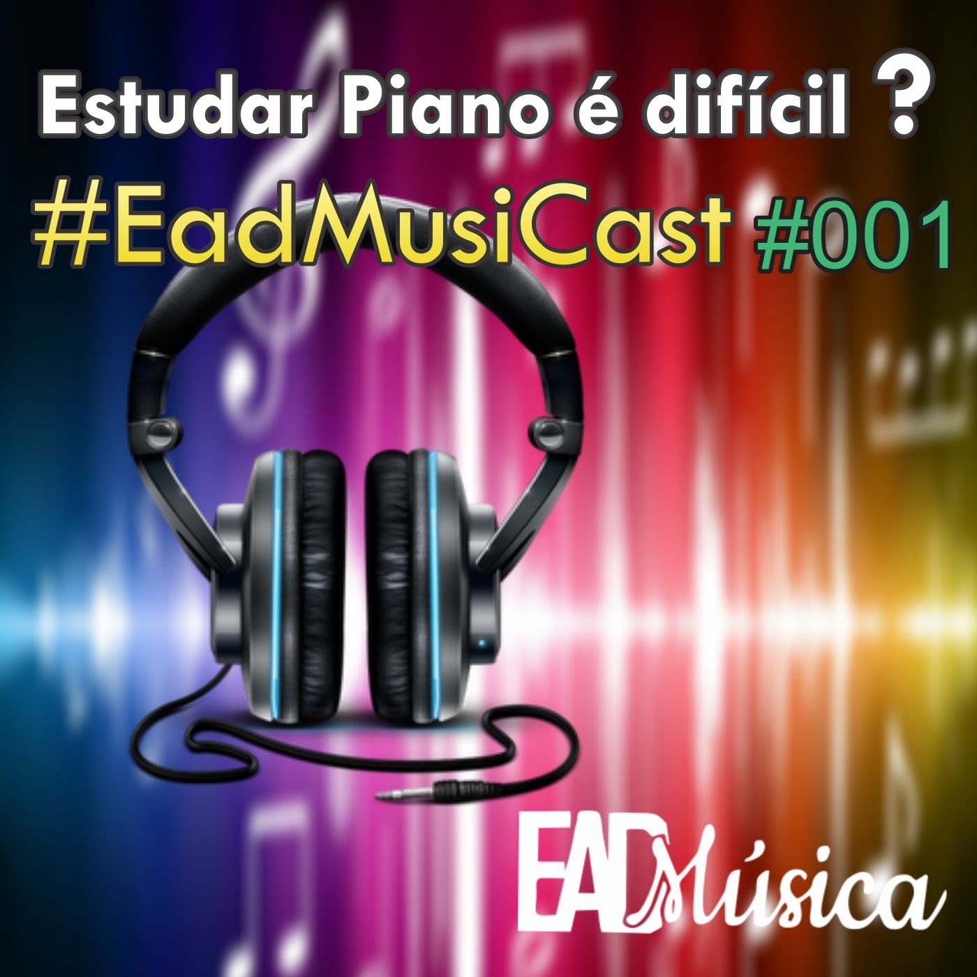 001-EaDMusiCast - Piloto- Estudar Piano é Fácil ou Difícil?